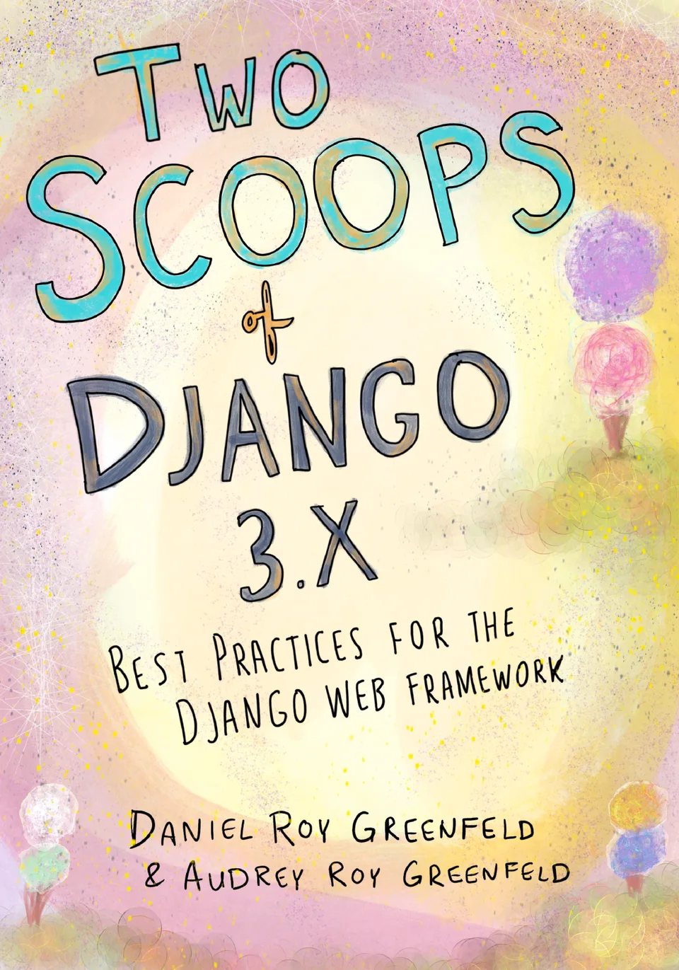Cover for Two Scoops of Django 3.x: Best Practices for the Django Web Framework