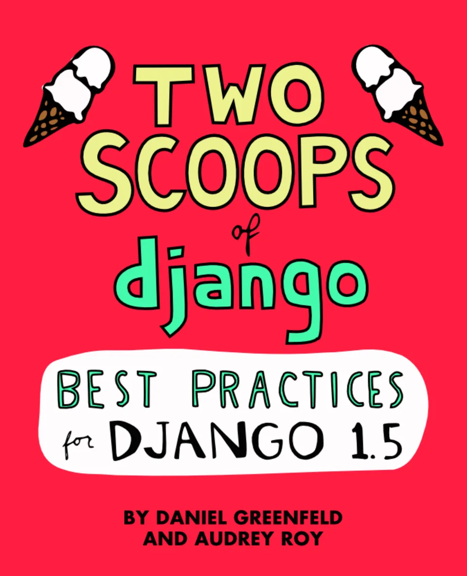Cover for Two Scoops of Django: Best Practices for Django 1.5