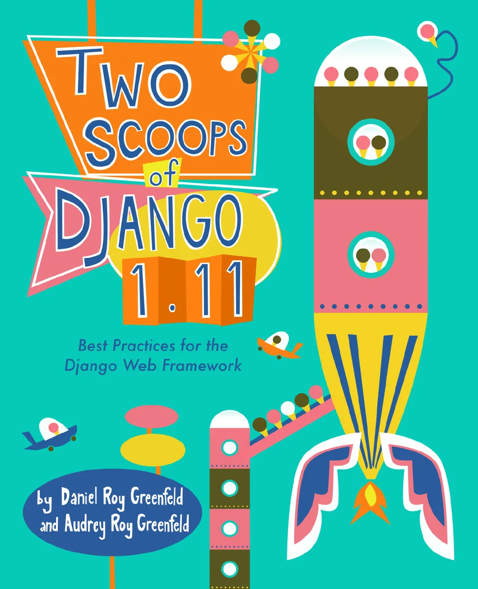 Cover for Two Scoops of Django 1.11: Best Practices for the Django Web Framework