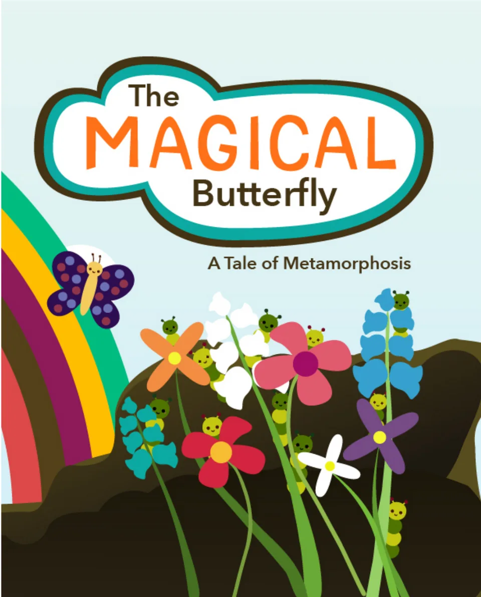 Cover for The Magical Butterfly: A Tale of Metamorphosis